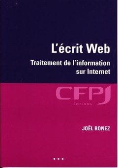 L'écrit Web, traitement de l'information sur internet, le livre de Joël Ronez